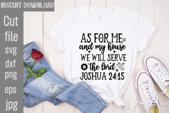 As for Me and My House We Will Serve the T-Shirt Designs