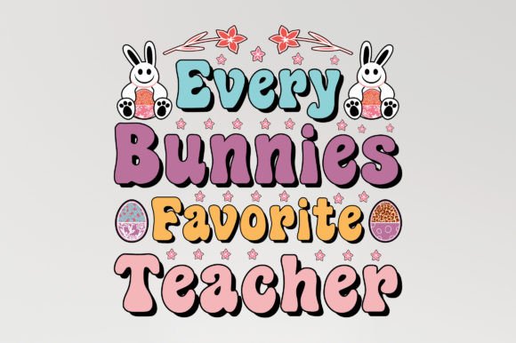 Every Bunnies Easter SVG Sublimation for T-Shirt Designs