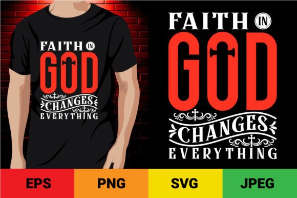 Faith in God Change Everything