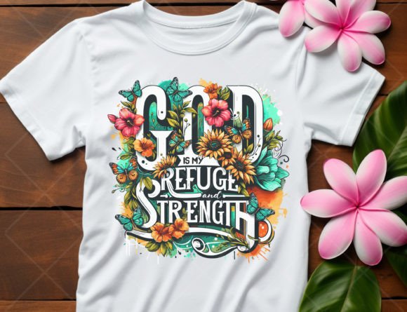 God is My Refugee and Strength Png for T-Shirt Designs