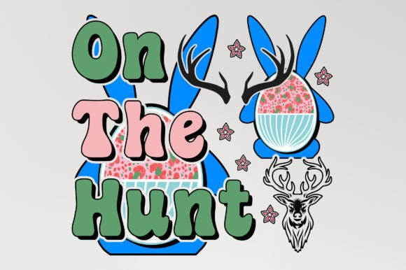 On the Hunt Easter Day SVG Sublimation for T-Shirt Designs