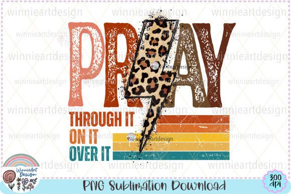 Pray on It Pray over It Pray Through PNG T-Shirt Designs