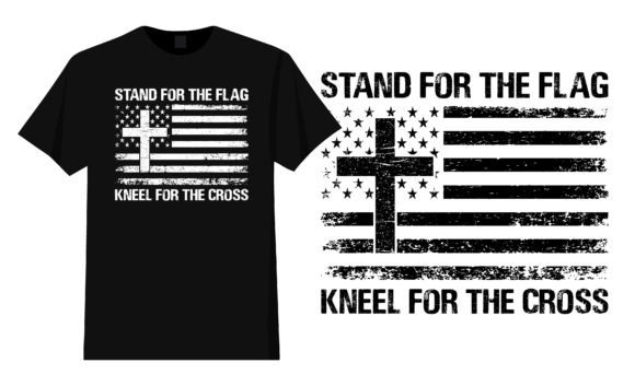 Stand for the Flag Kneel for the Cross T-Shirt Designs