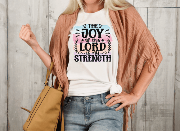 The Joy Lord is My Strength Sublimation T-Shirt Designs